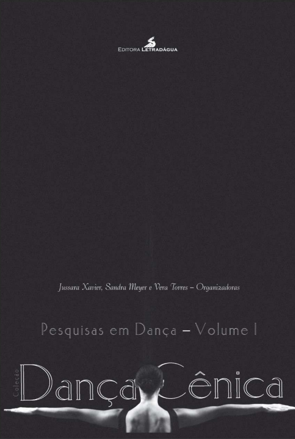 Pesquisas em Dança - Coleção Dança Cênica - Volume 1